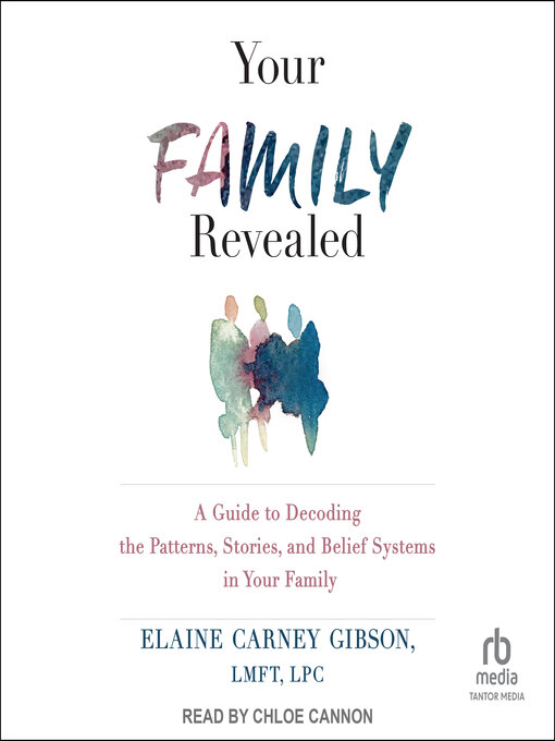 Title details for Your Family Revealed by Elaine Carney Gibson, LMFT, LPC - Available